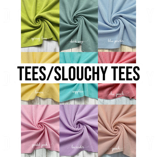 Solids Tees/Slouchy Tees