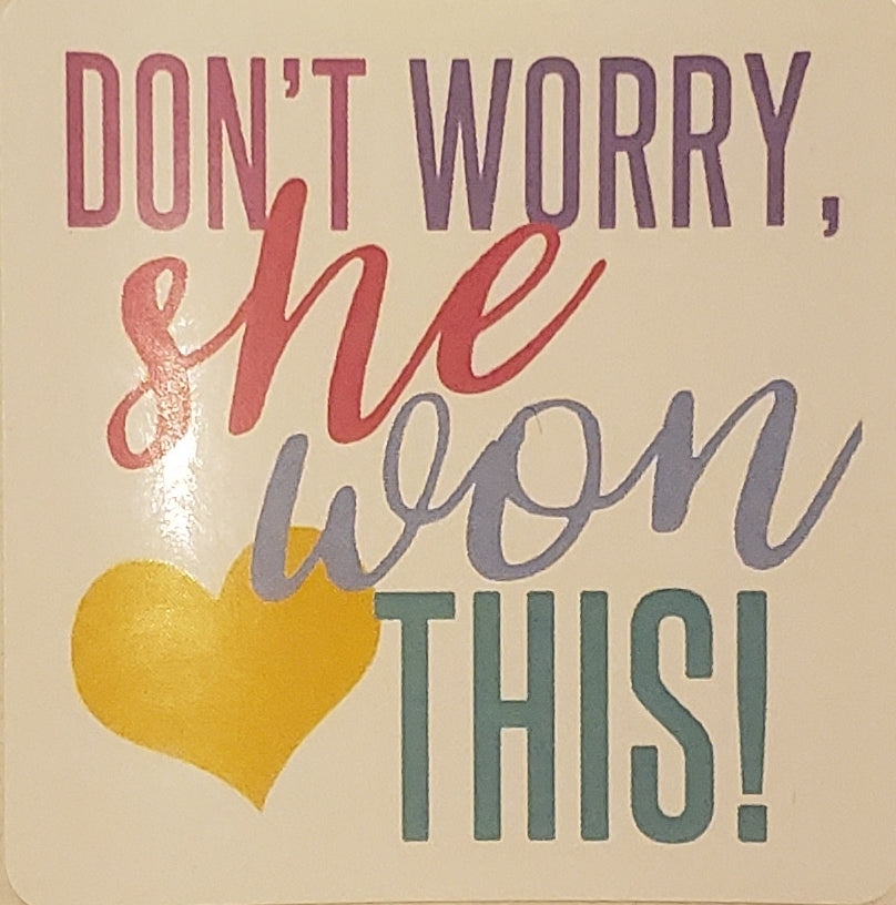 "Don't worry, She won this" sticker on package